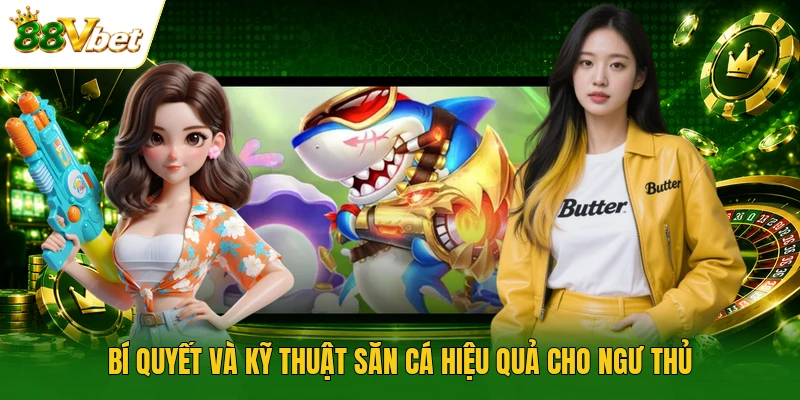 Bí quyết và kỹ thuật săn cá hiệu quả cho ngư thủ 