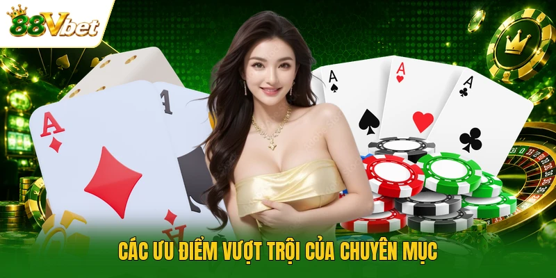 Các ưu điểm vượt trội của chuyên mục