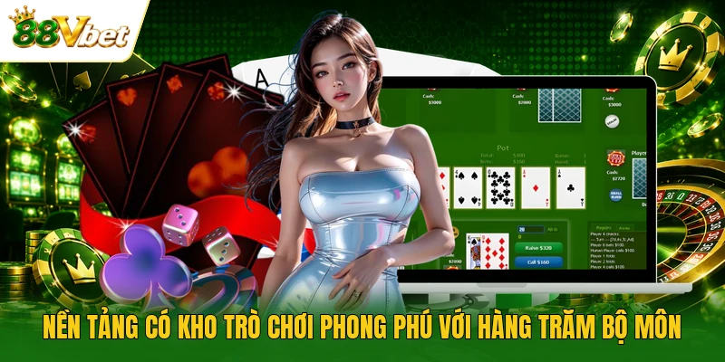 Nền tảng có kho trò chơi phong phú với hàng trăm bộ môn